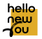 Hello New You